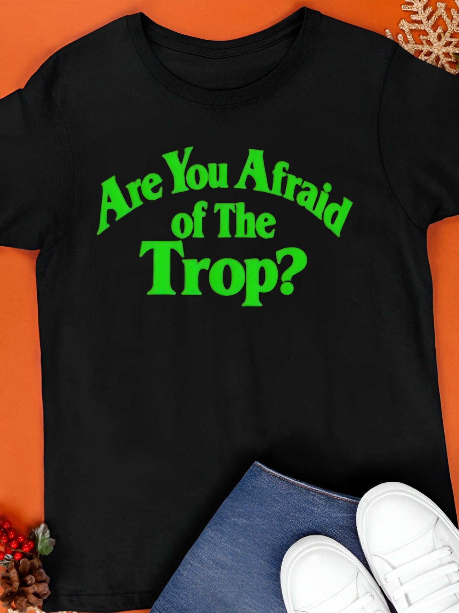 Are You Afraid of The Trop Shirt product image (1)