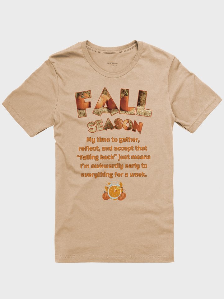Fall Season – Falling Back Funny T-Shirt (Multiple Colors) product image (1)