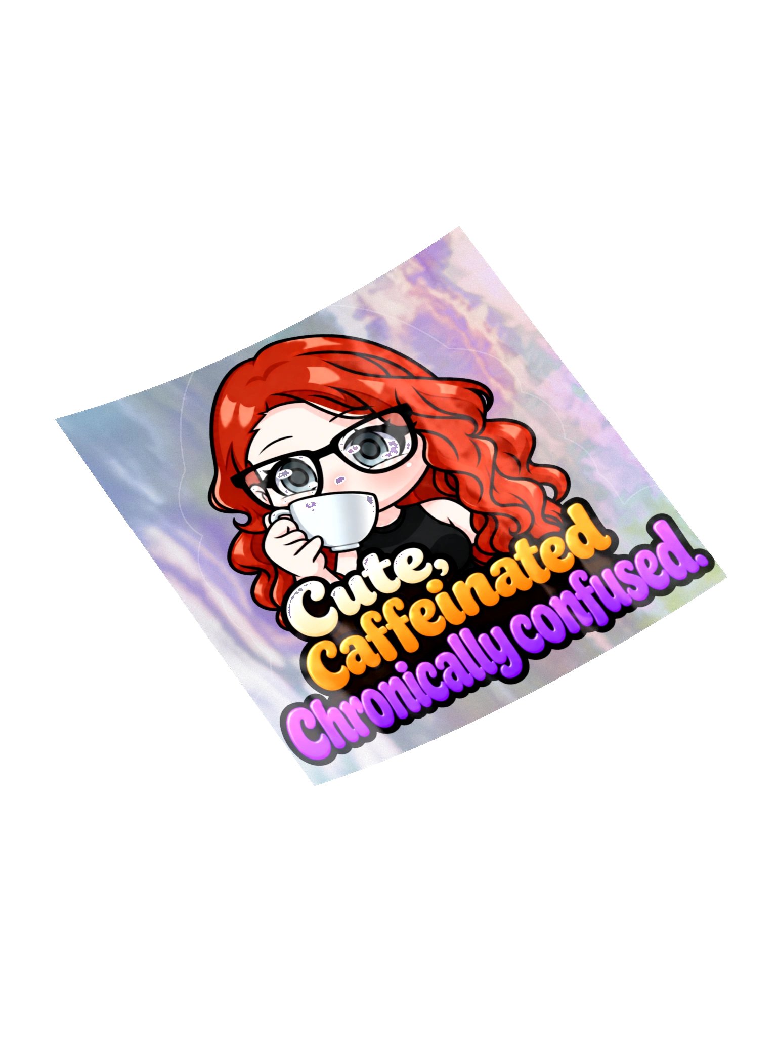 Cute, Caffeinated, and Chronically Confused Holo Sticker product image (4)