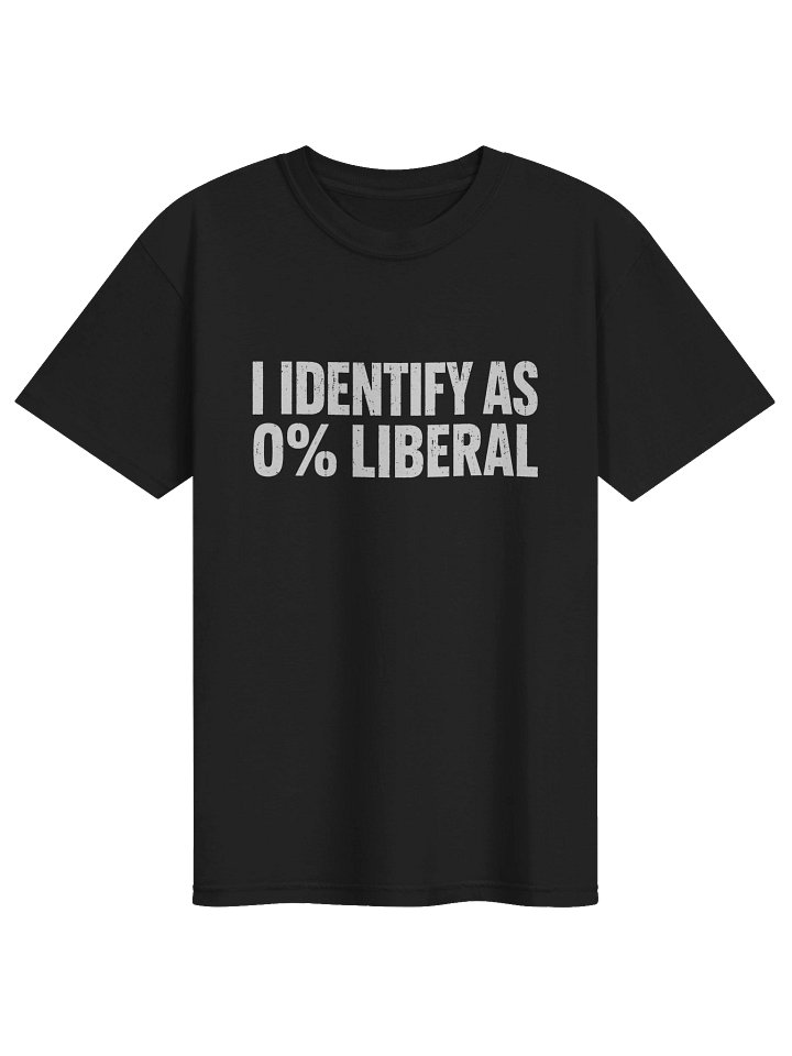 I Identify as 0% Liberal T-Shirt product image (9)