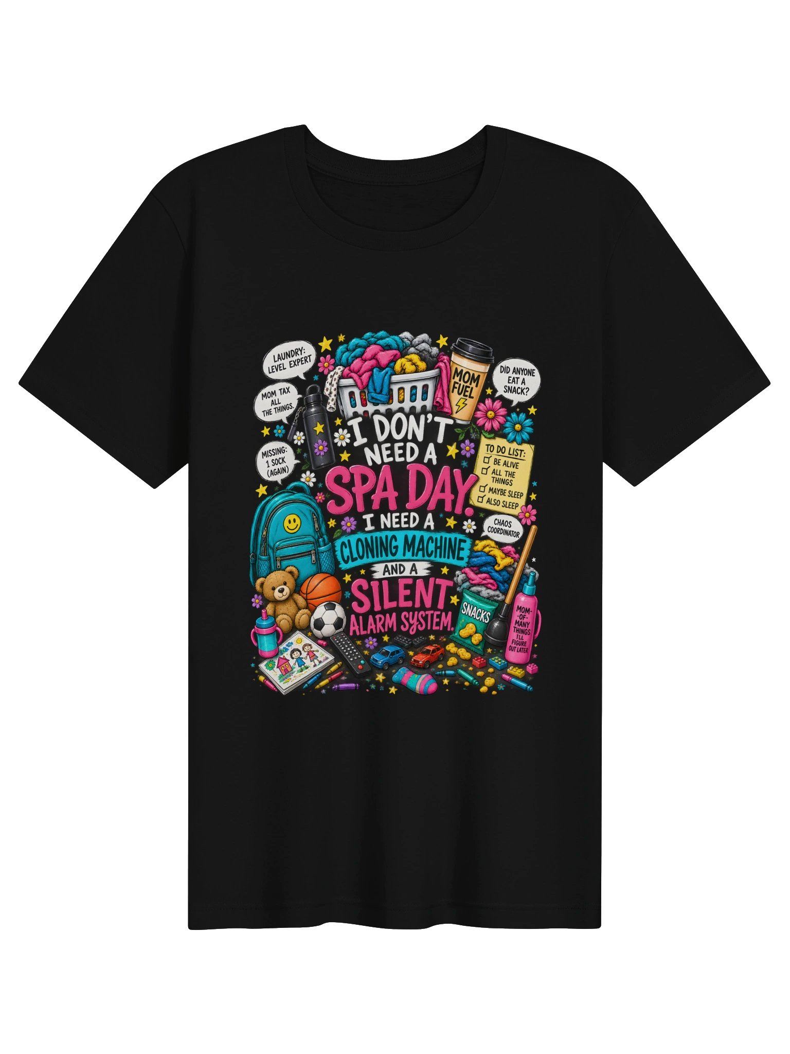 I Don't Need a Spa Day Mom Life T-Shirt product image (1)