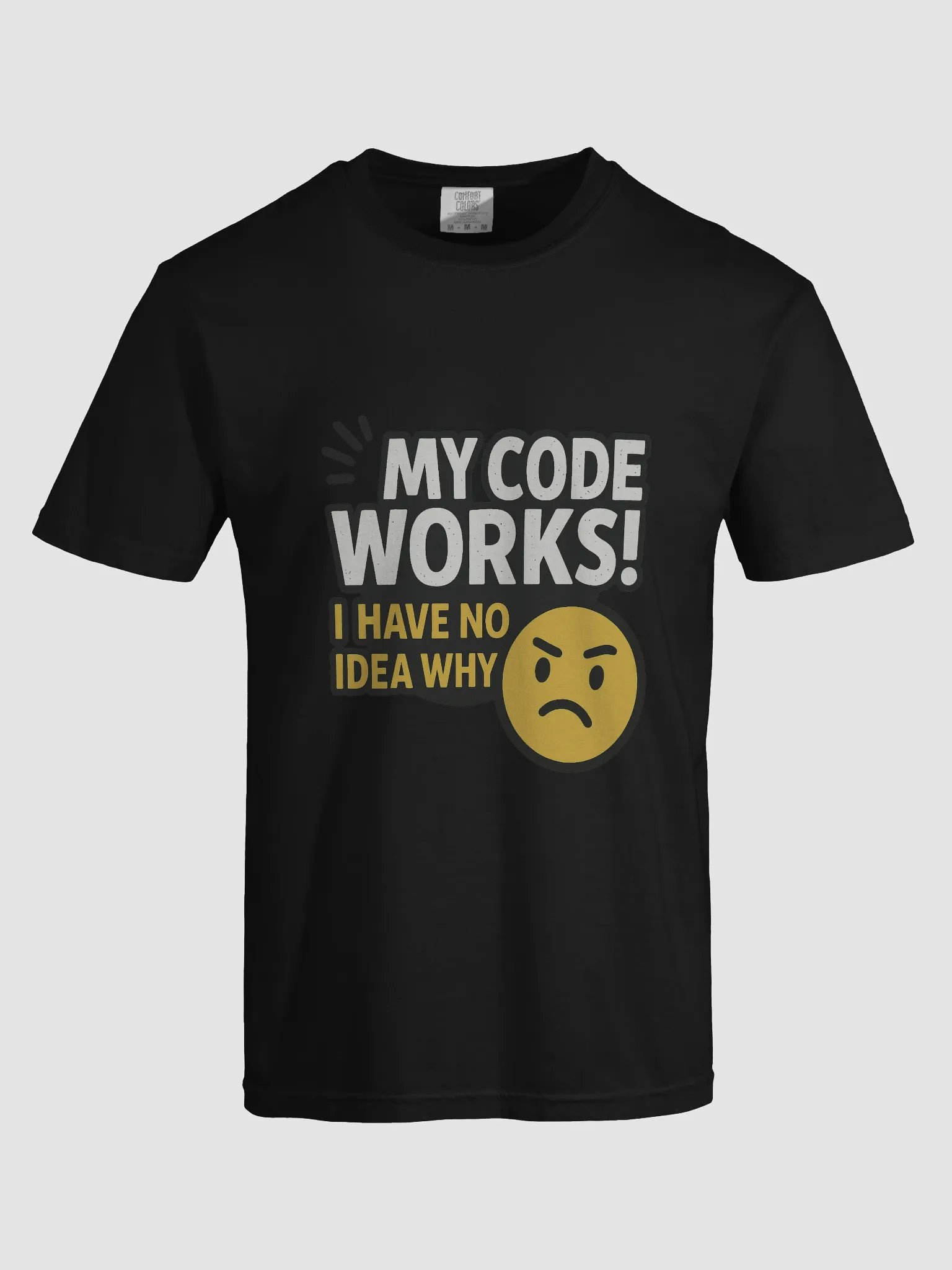 My Code Works - I have no Idea WHY Tee product image (4)