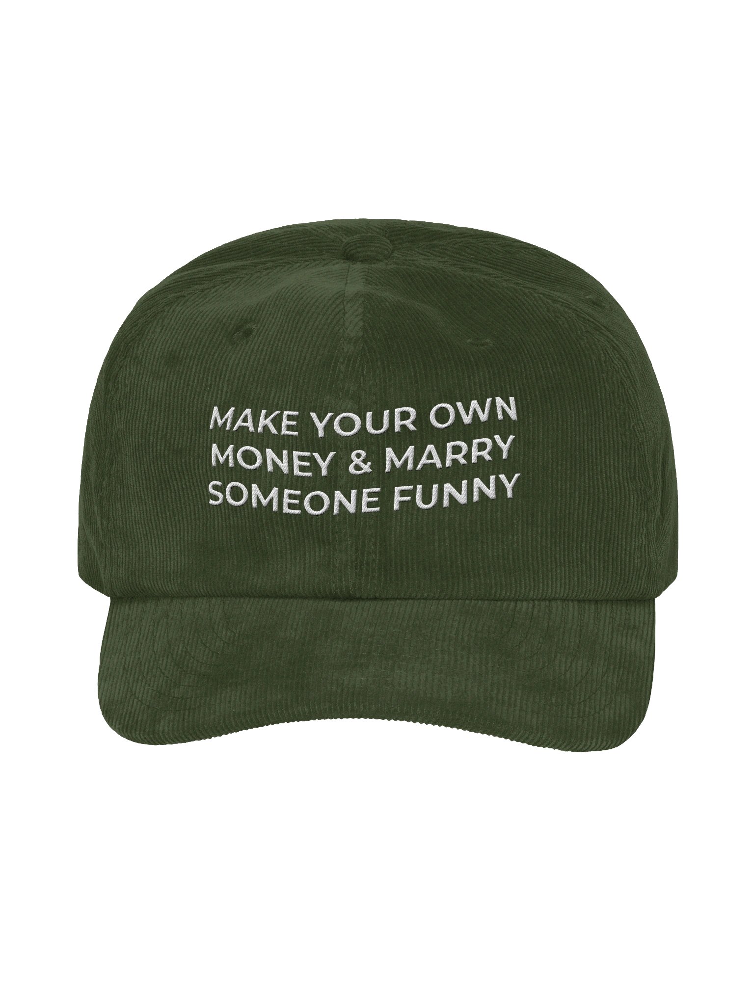 Make Your Own Money & Marry Someone Funny Hat, Funny Gift Hat Embroidered Corduroy Hat product image (18)
