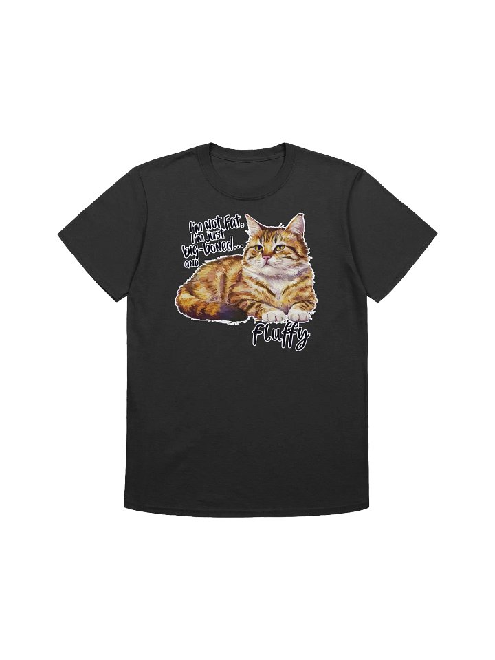 Cat Lover - Fluffy Not Fat - The Cat Body Positive Movement T-Shirt product image (1)