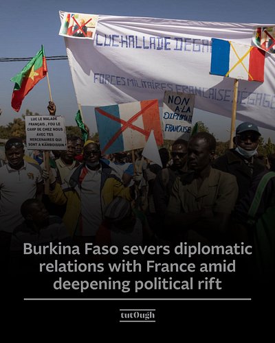 🇧🇫🇫🇷Burkina Faso has announced it is severing diplomatic relations with France, with the decision taking effect from 26 June ...