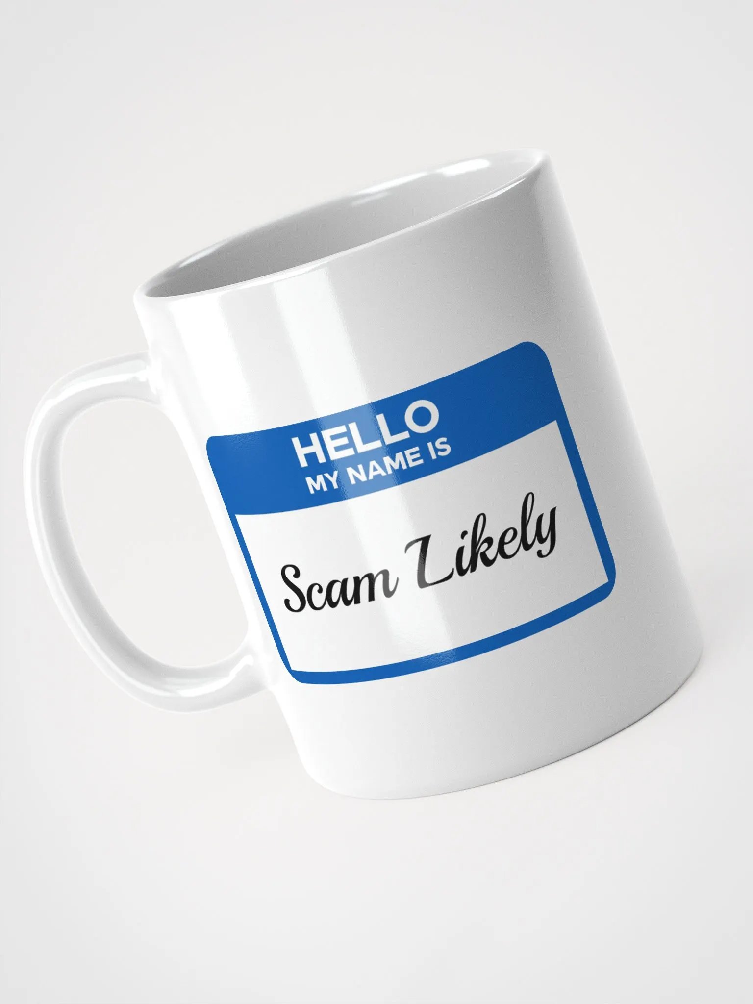 Hello My Name Is Scam Likely Mug product image (9)