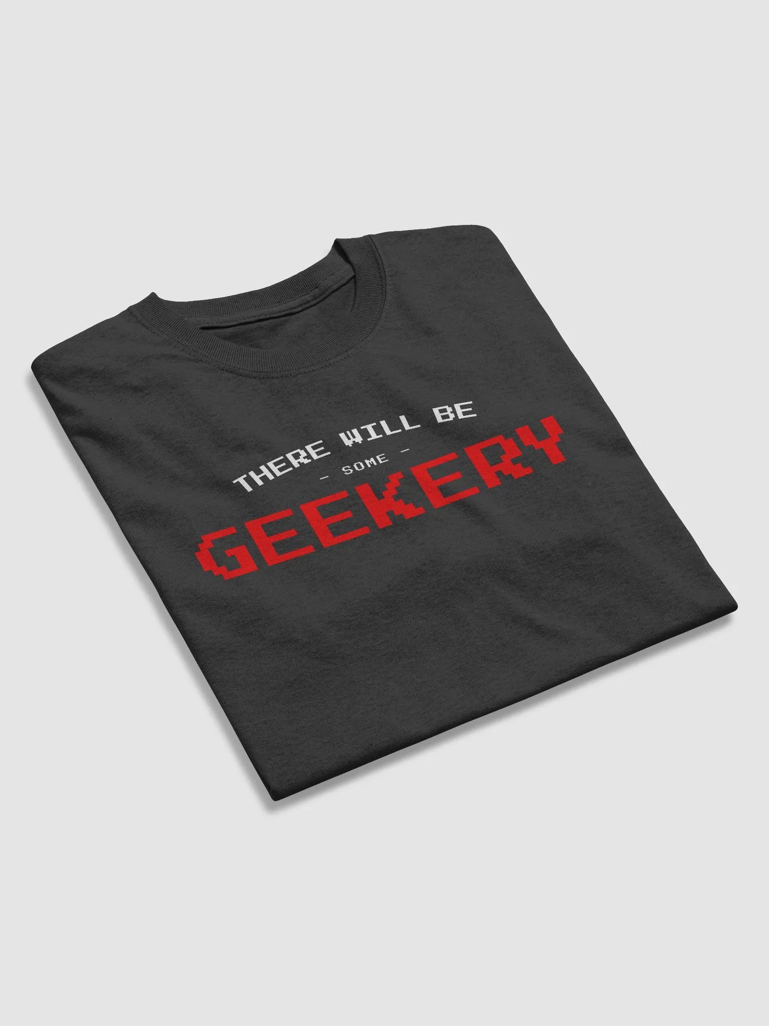 There Will Be geekery (Classic Tee) product image (3)