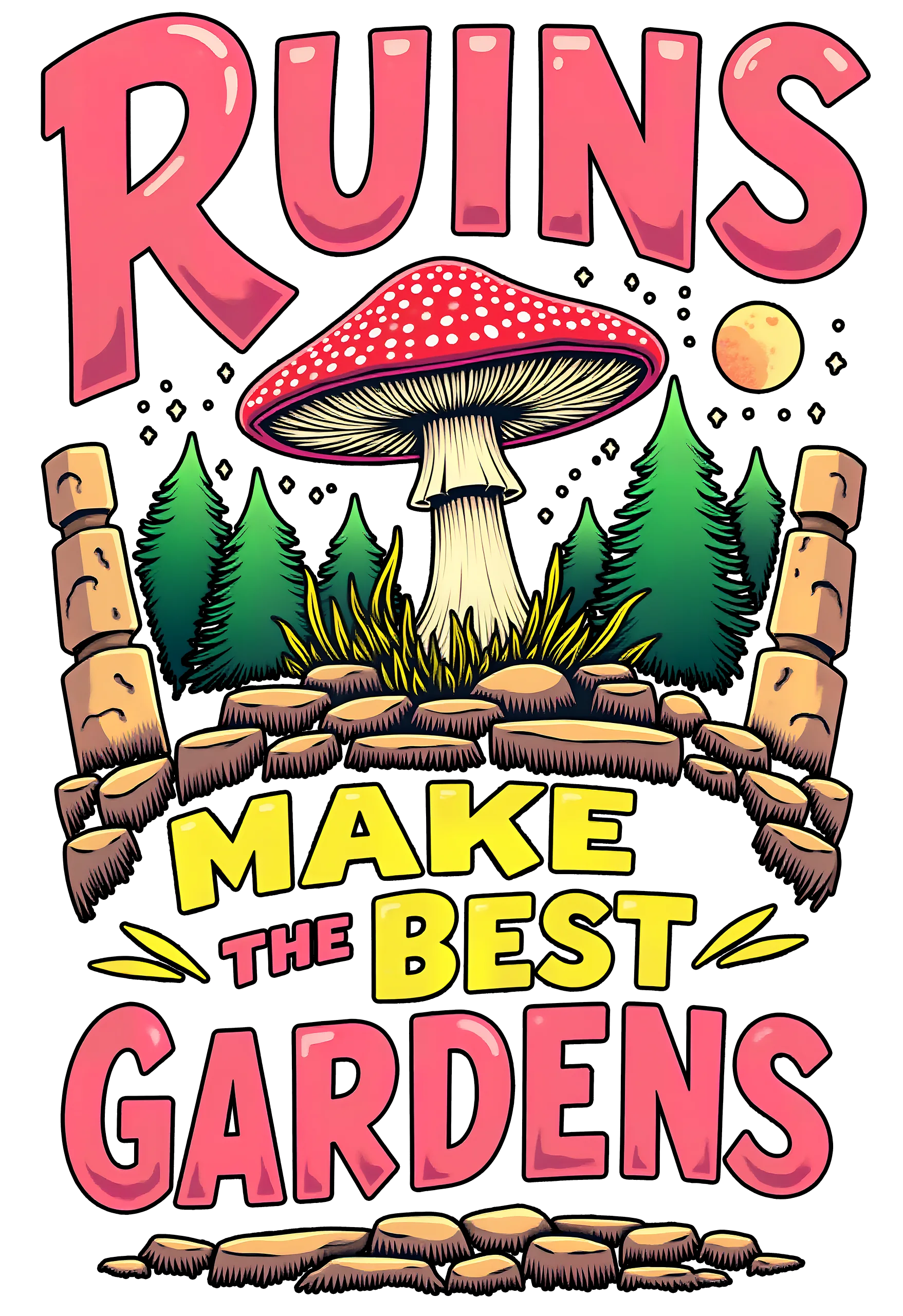 Ruins Make The Best Gardens Shirt product image (1)