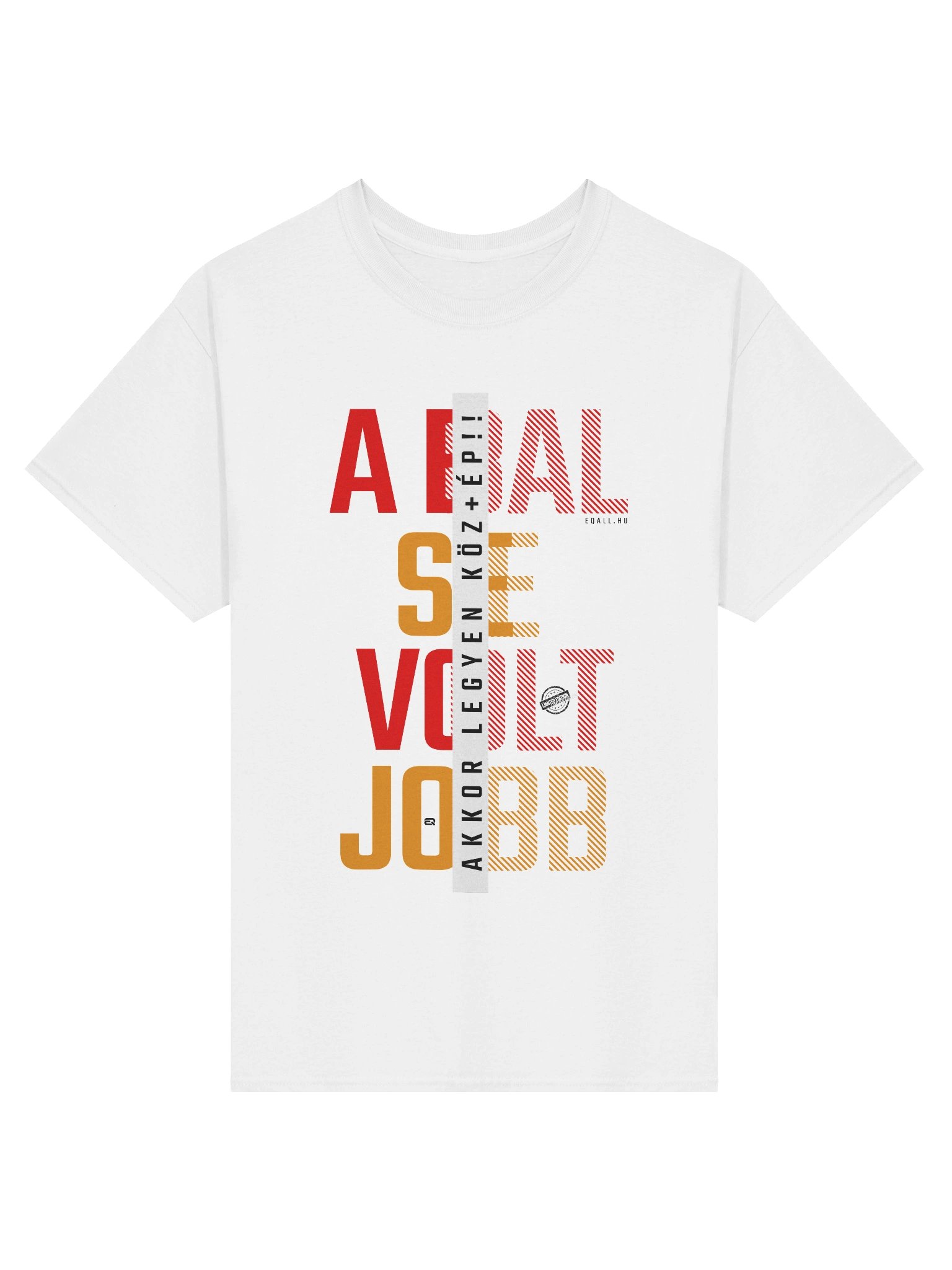 A bal se volt jobb, akkor legyen köz+ÉP! Unisex Pamut Gildan Dizájn_EQALL.hu® Originals_Piros / Fehér / Nari product image (3)