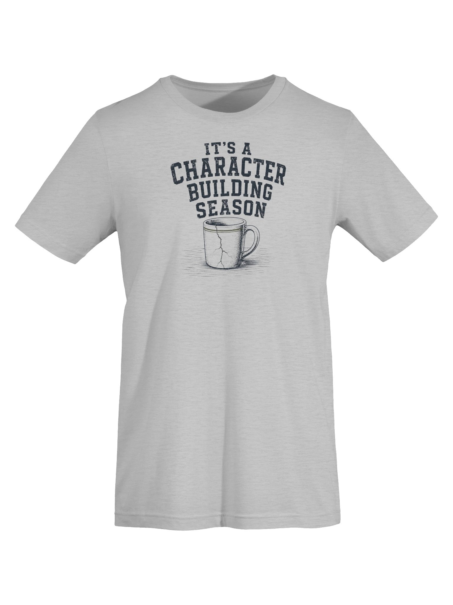 It’s A Character Building Season T-Shirt product image (2)