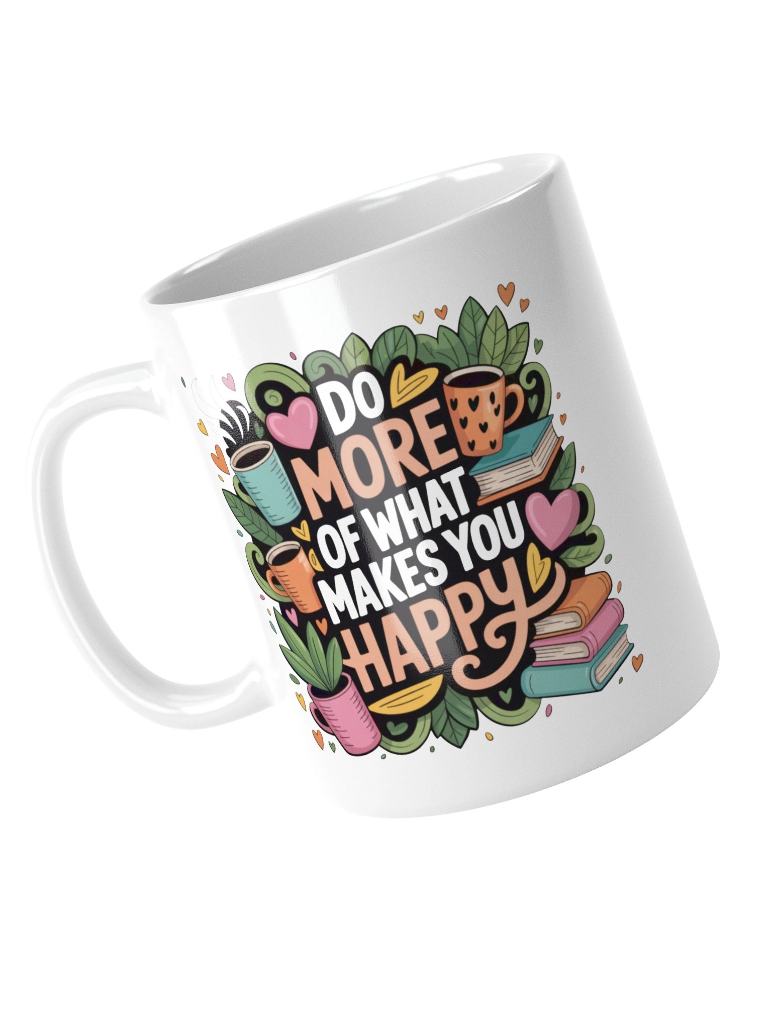 Do More of What Makes You Happy Coffee Mug – Lifestyle Inspiration product image (5)