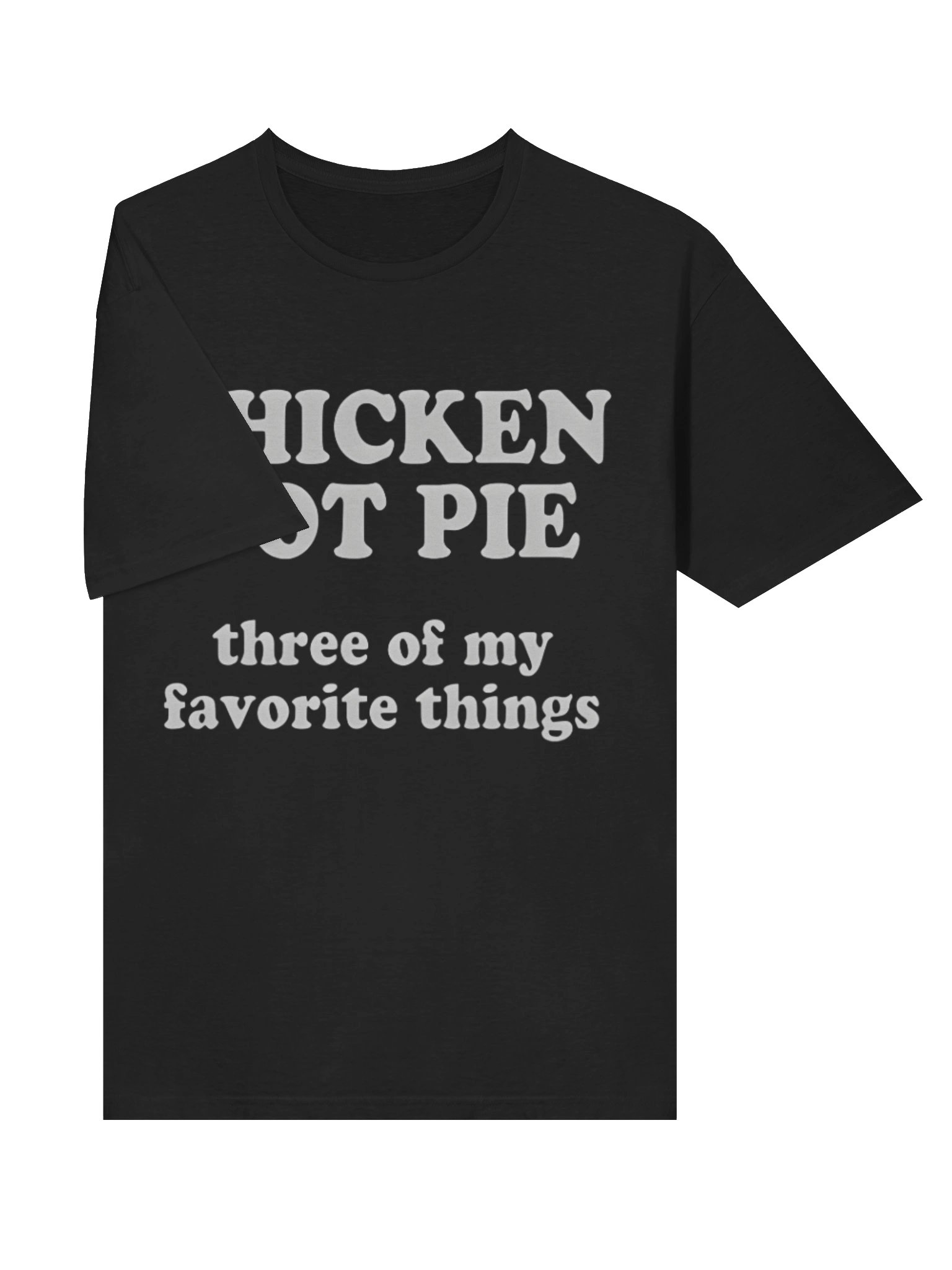 Chicken Pot Pie Three of My Favorite Things Shirt product image (3)