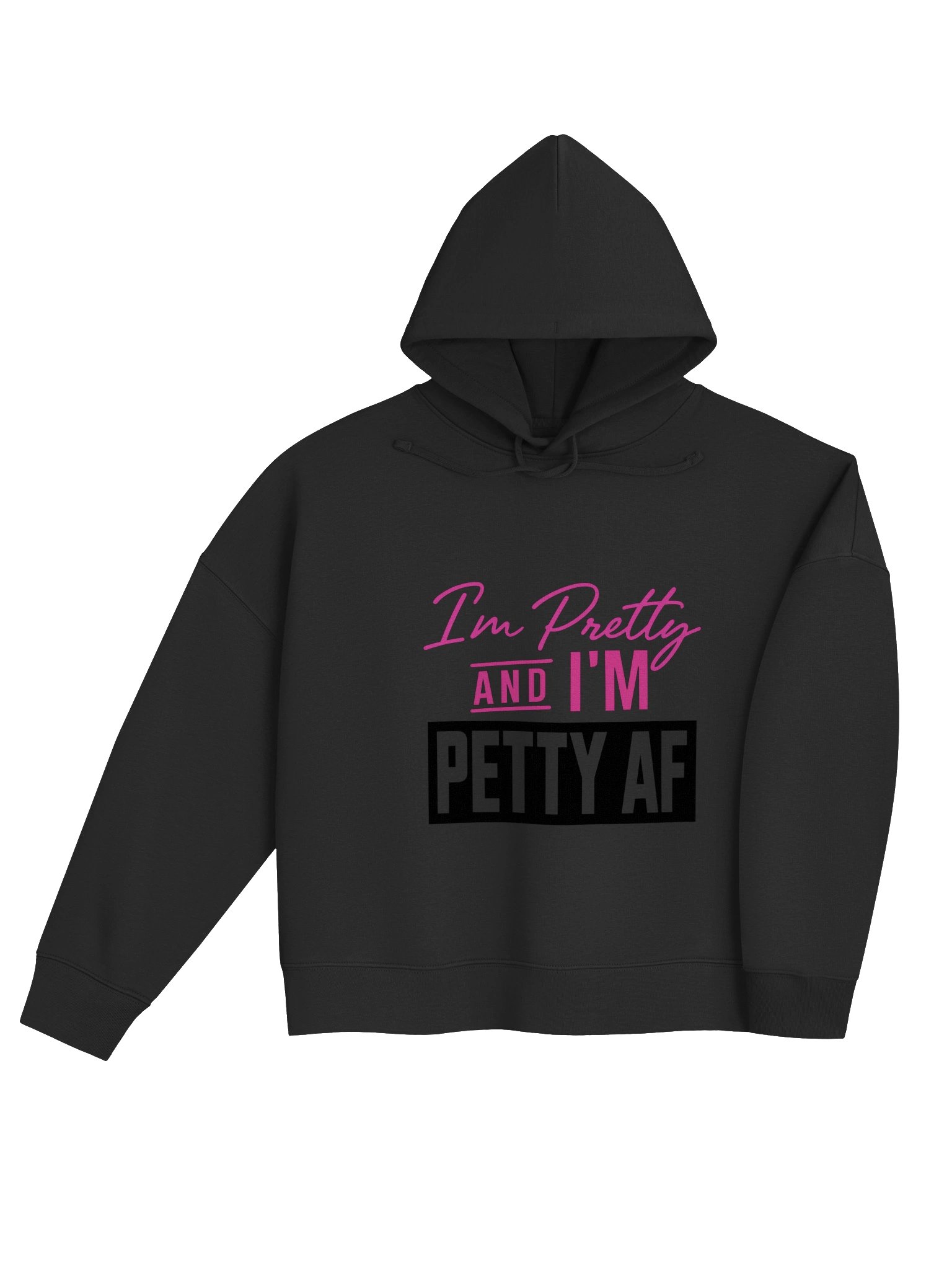 I’m Pretty and I’m ... Hoodie product image (16)
