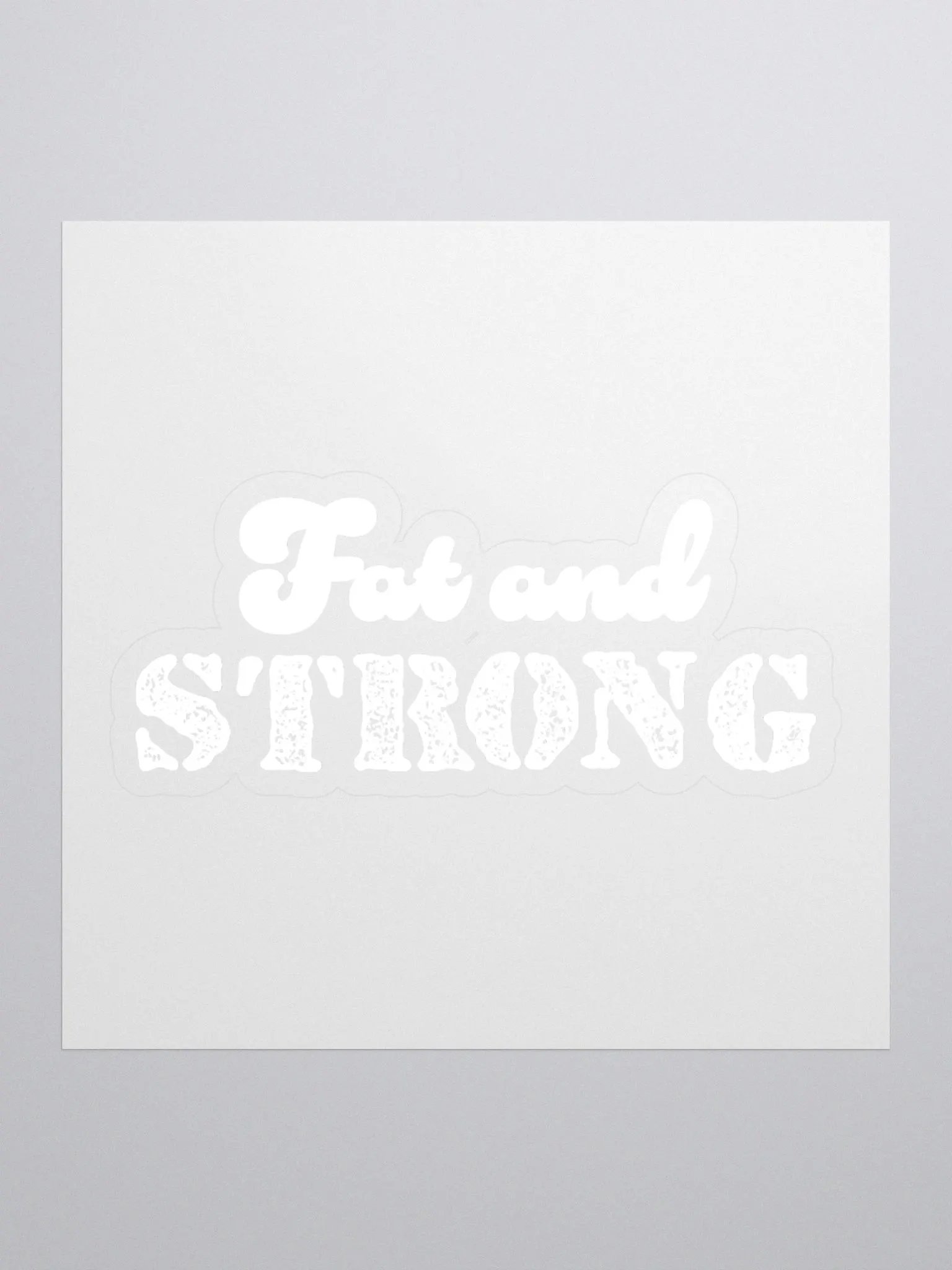 Fat and Strong Sticker product image (1)