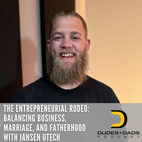 This week on the Dudes and Dads podcast, we welcome back entrepreneur Jansen Utech. We discuss the real challenges of balanci...