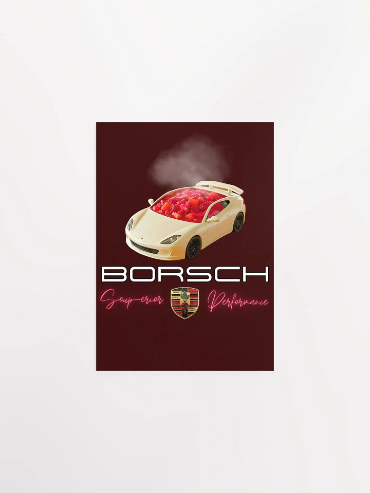 Borsch - Soup-erior Performance Funny Sports Car Poster product image (9)