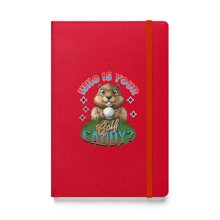 Who Is Your Golf Caddy? Whimsical Groundhog Hardcover Journal product image (1)