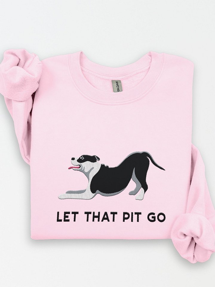 Let That Pit Go Sweatshirt (Embroidered) of a Pitbull Terrier(Black) product image (1)