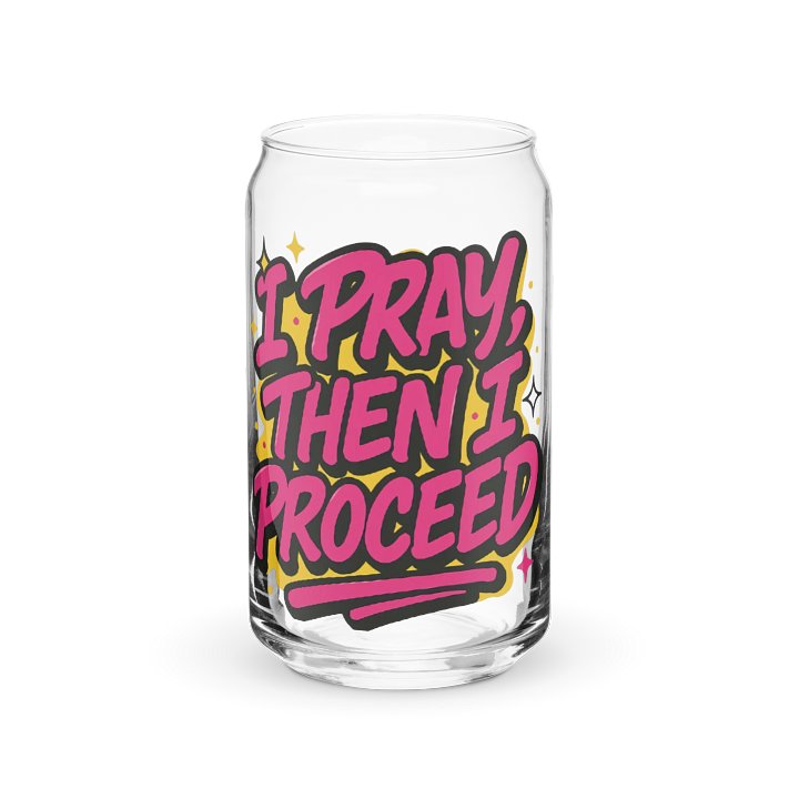 I Pray, Then I Proceed" Can-Shaped Glass product image (2)
