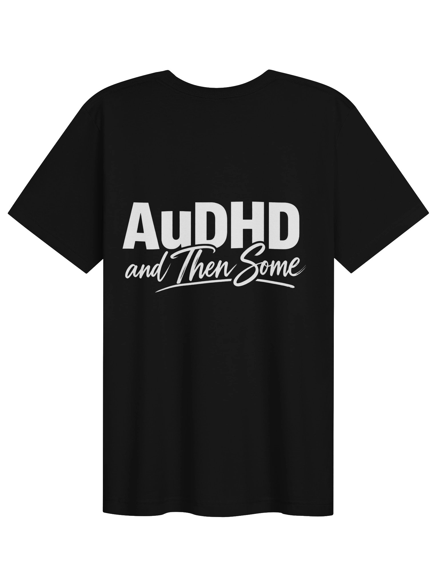 AuDHD AND THEN SOME OFFICAL T-Shirt product image (2)