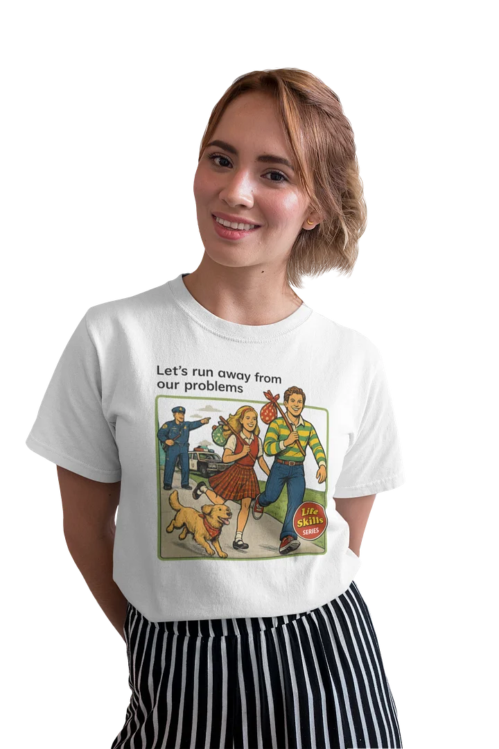 Let's Run Away From Our Problems Tee product image (2)