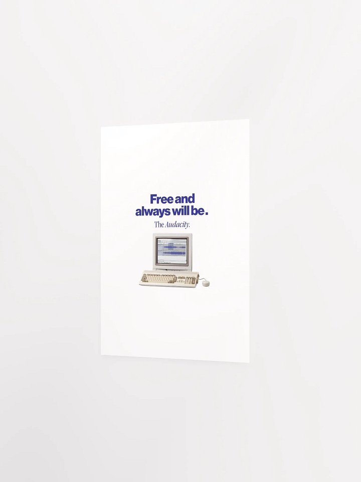 Audacity Poster "Free and always will be" product image (9)
