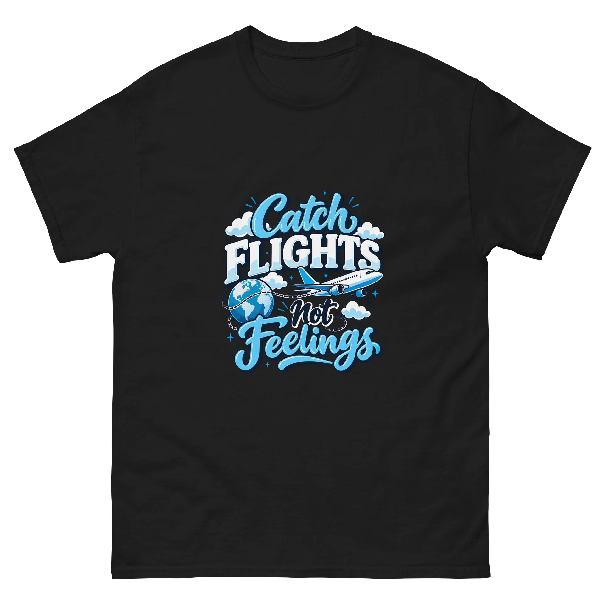 Catch Flights Not Feelings Tee product image (3)