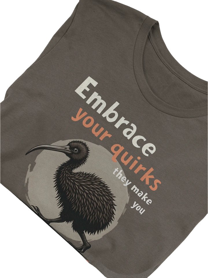 Embrace Your Quirks T-Shirt, Funny Kiwi Bird Tee, Unique Animal Lover Shirt, Quirky Nature Graphic Tee, Self Love Positive Message T-shirt product image (8)
