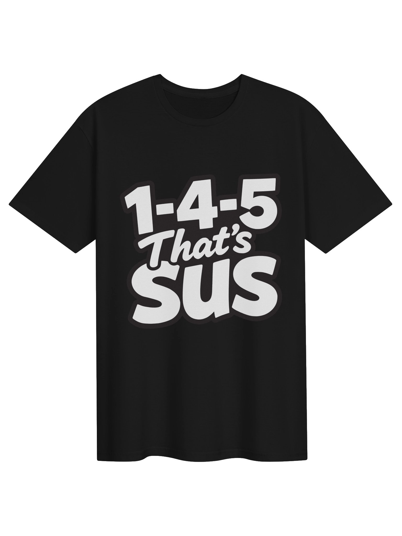 1-4-5 That's Sus Chord Pun T-Shirt | Music Theory Funny Musician Gift product image (1)