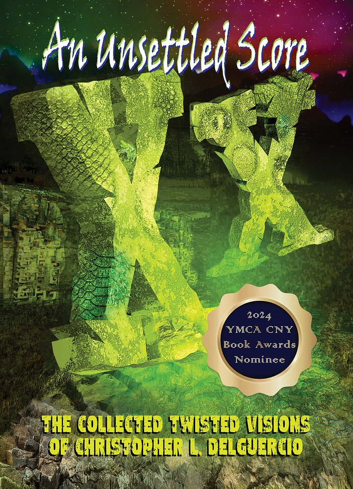 An Unsettled Score: The Collected Twisted Visions of Christopher L. DelGuercio product image (1)