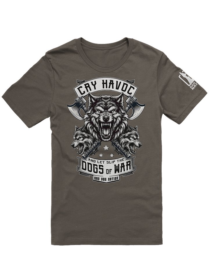 Cry Havoc and Let Slip the Dogs of War - Premium Unisex T-SHirt product image (5)
