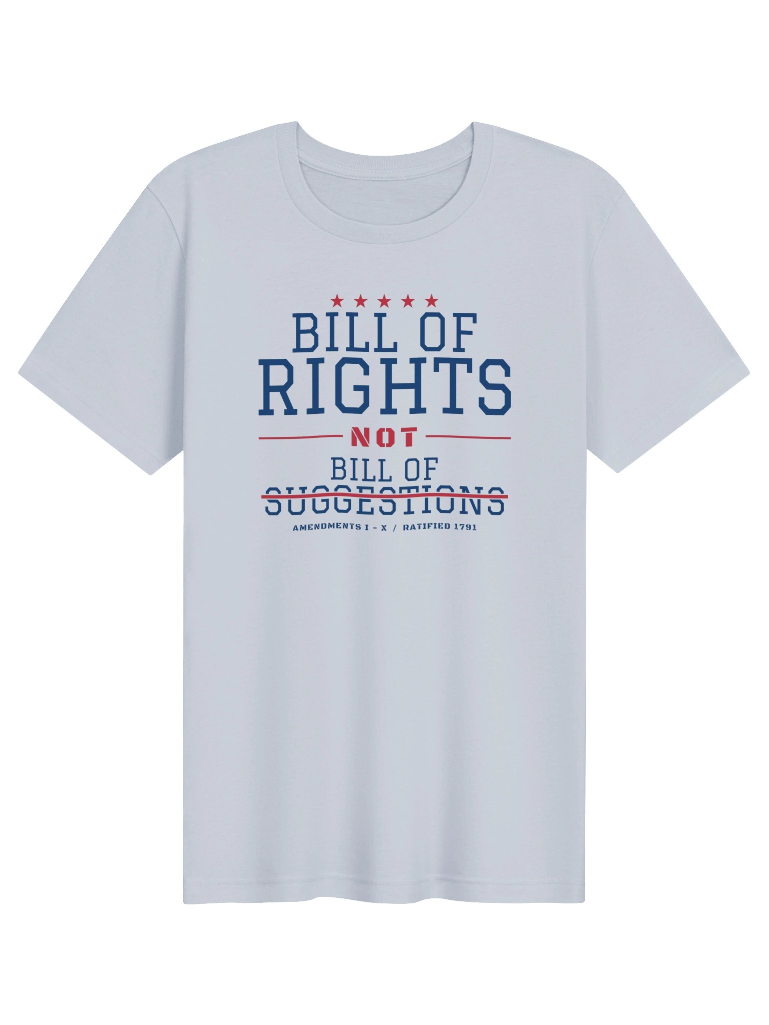 Bill Of Rights, Not Bill Of Suggestions Tee (Light Colors) product image (4)