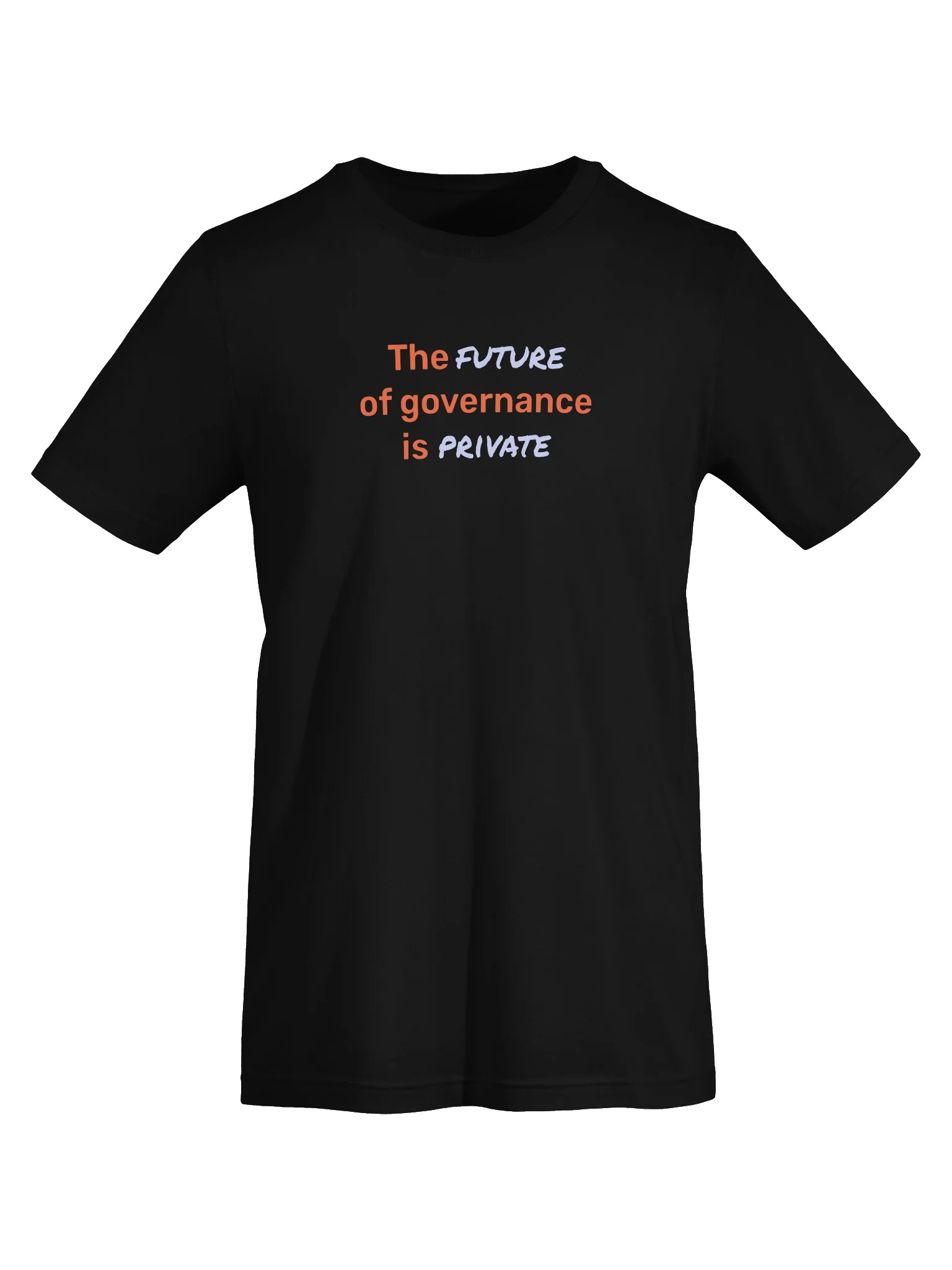 The Future of Governance is Private T-Shirt (5)