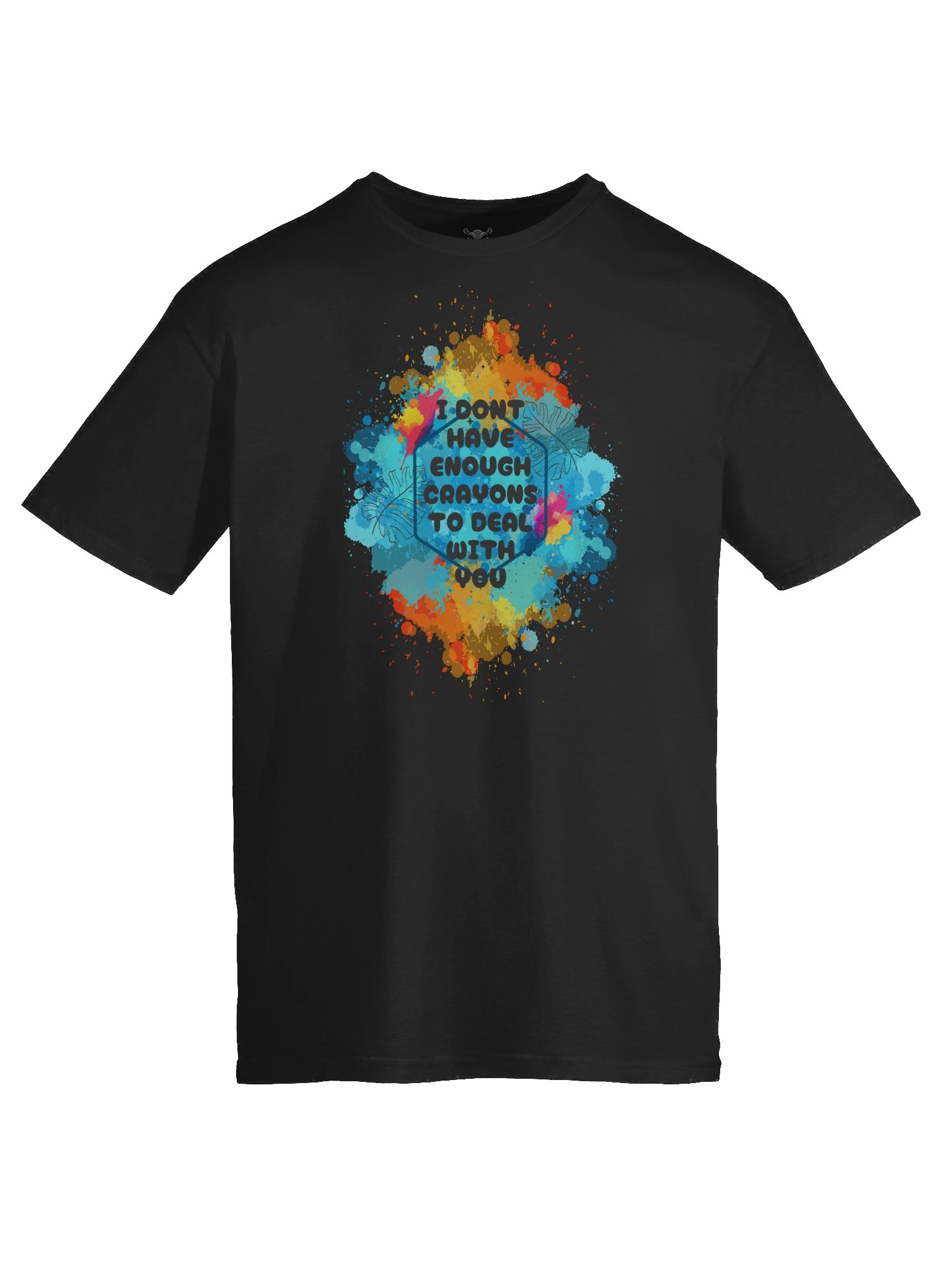 "I Don’t Have Enough Crayons to Deal With You" T-Shirt – Funny Savage Graphic Tee product image (3)
