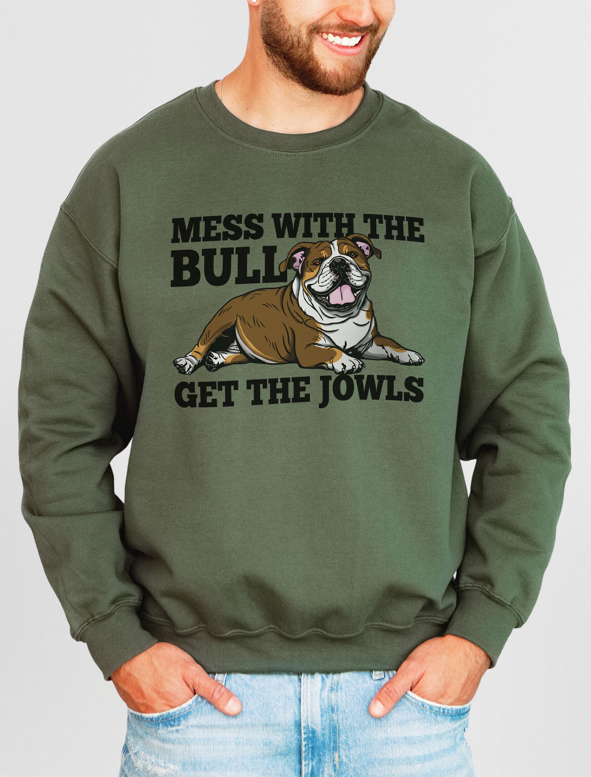 Mess with the Bull, Get the Jowls Sweatshirt of an English Bulldog(Tricolor) | Funny Shirt for Bulldog Paw-rents product image (2)