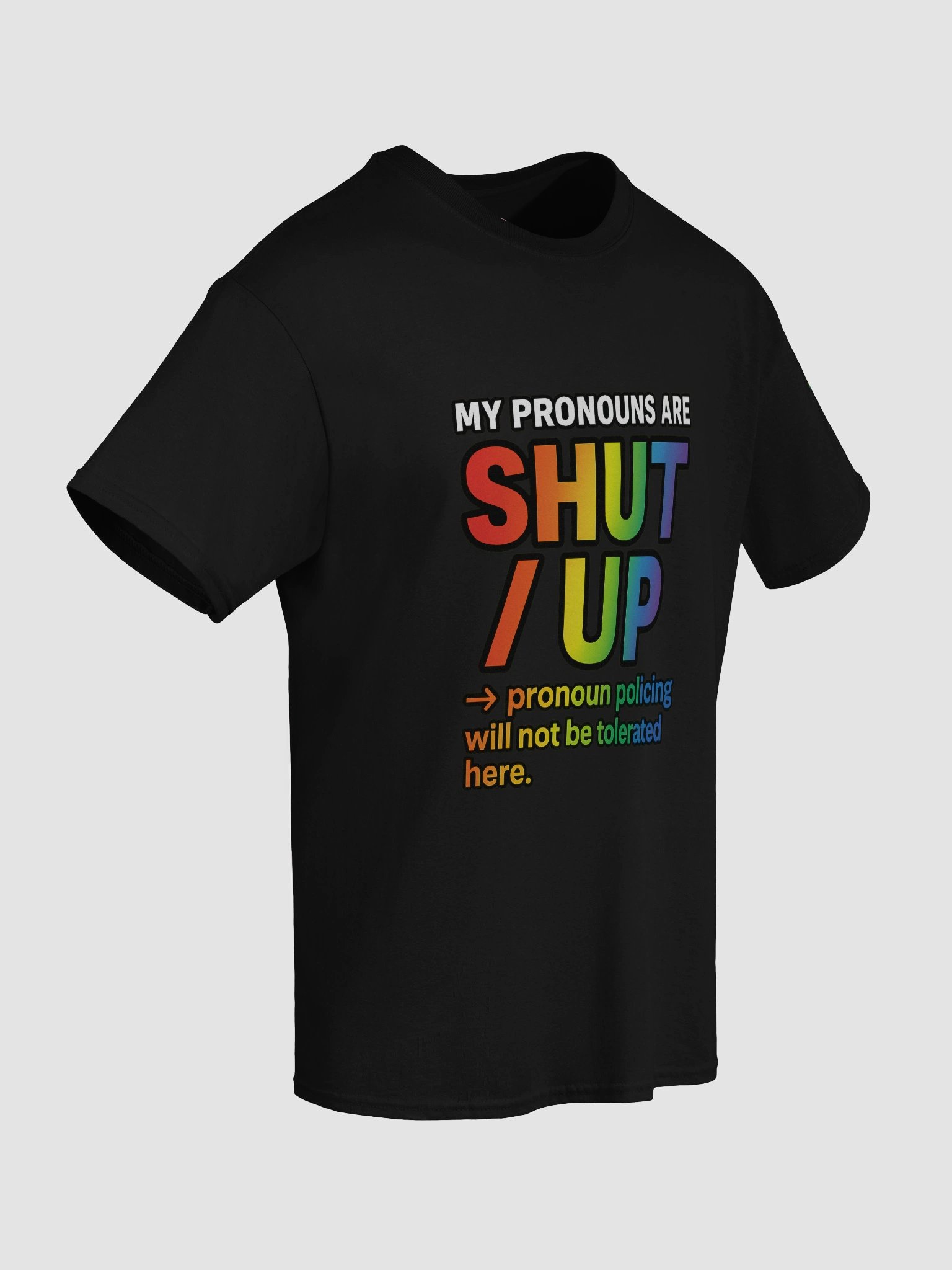 MY PRONOUNS ARE SHUT / UP Tee product image (88)