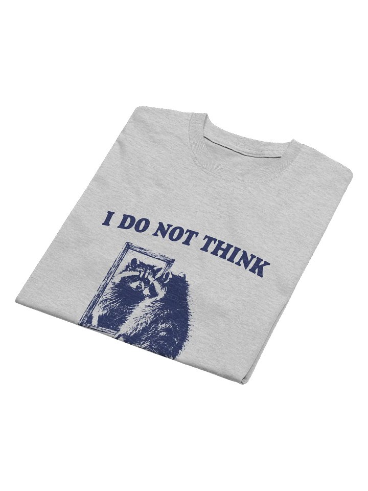 THEREFORE I DO NOT AM T-SHIRT product image (2)