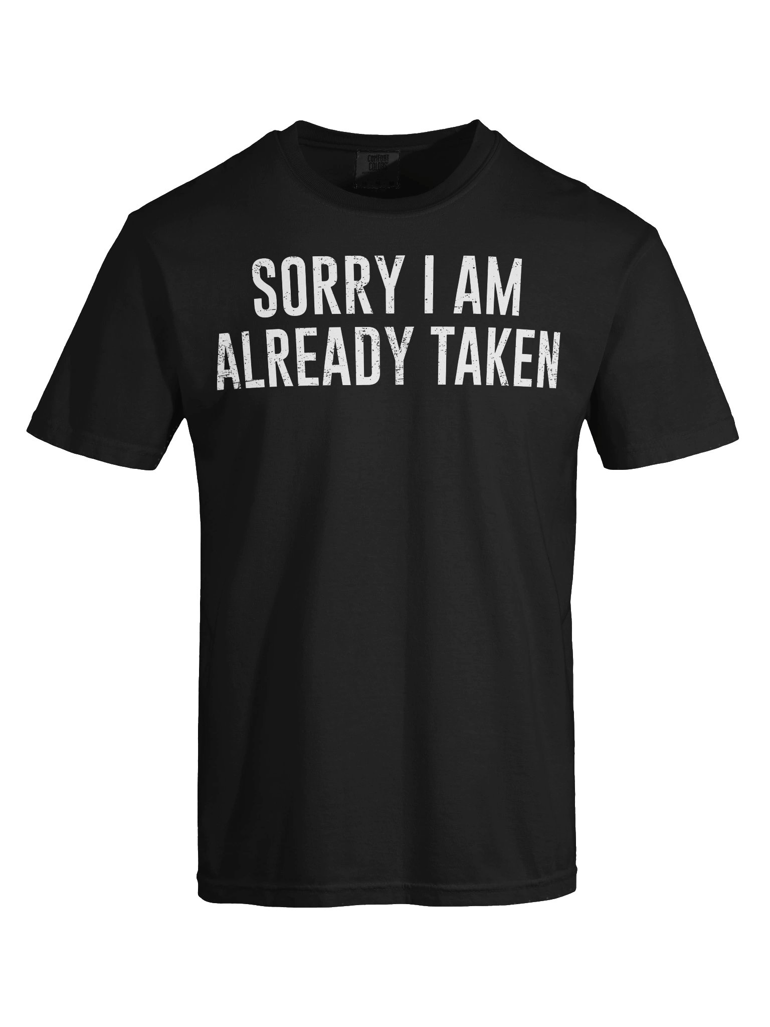 Sorry I'm Already Taken T-Shirt | Funny Relationship Graphic Tee | Cute Couple Shirt | Gift for Boyfriend or Girlfriend product image (43)