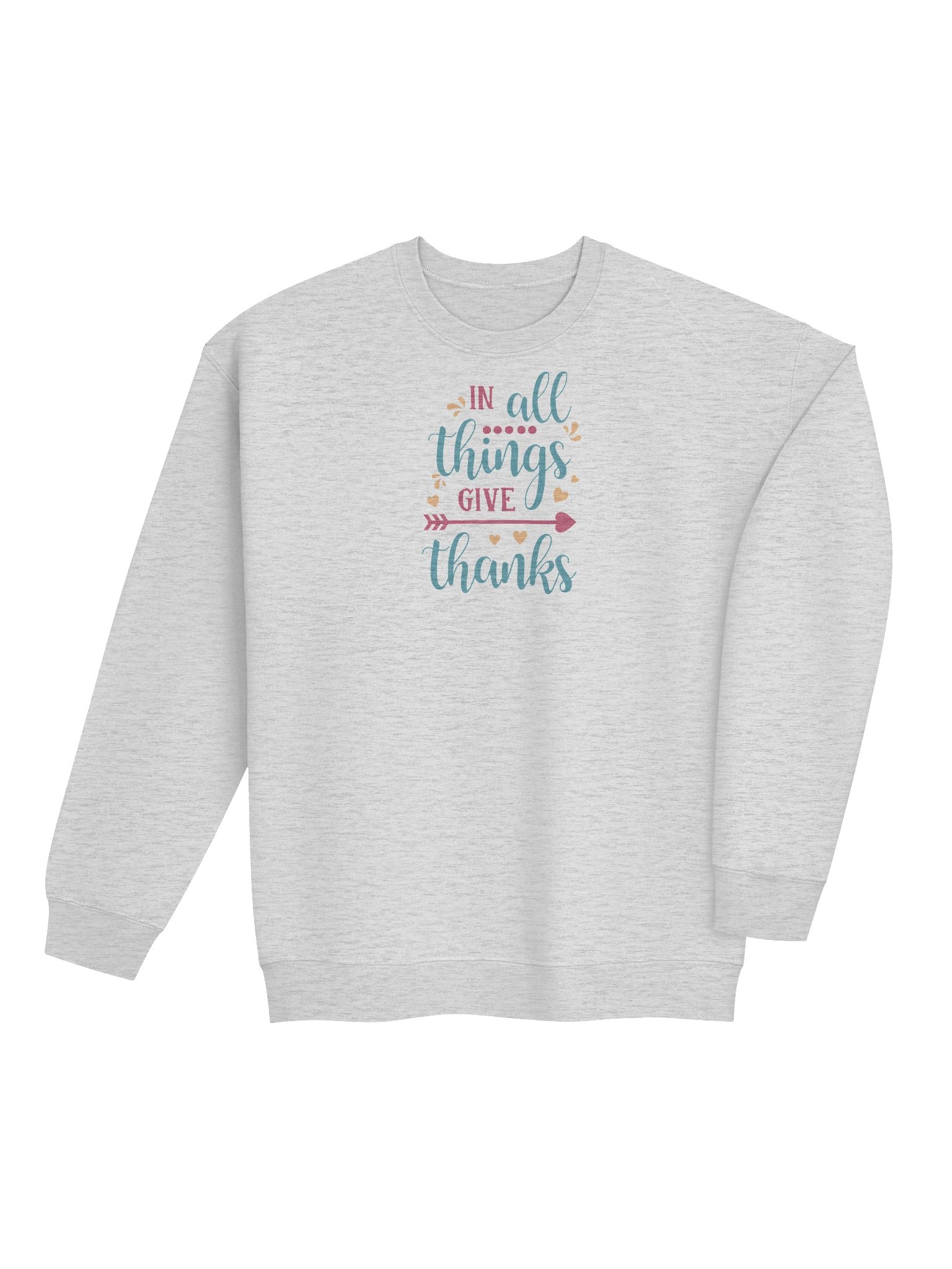 In All Things Give Thanks Sweatshirt product image (4)