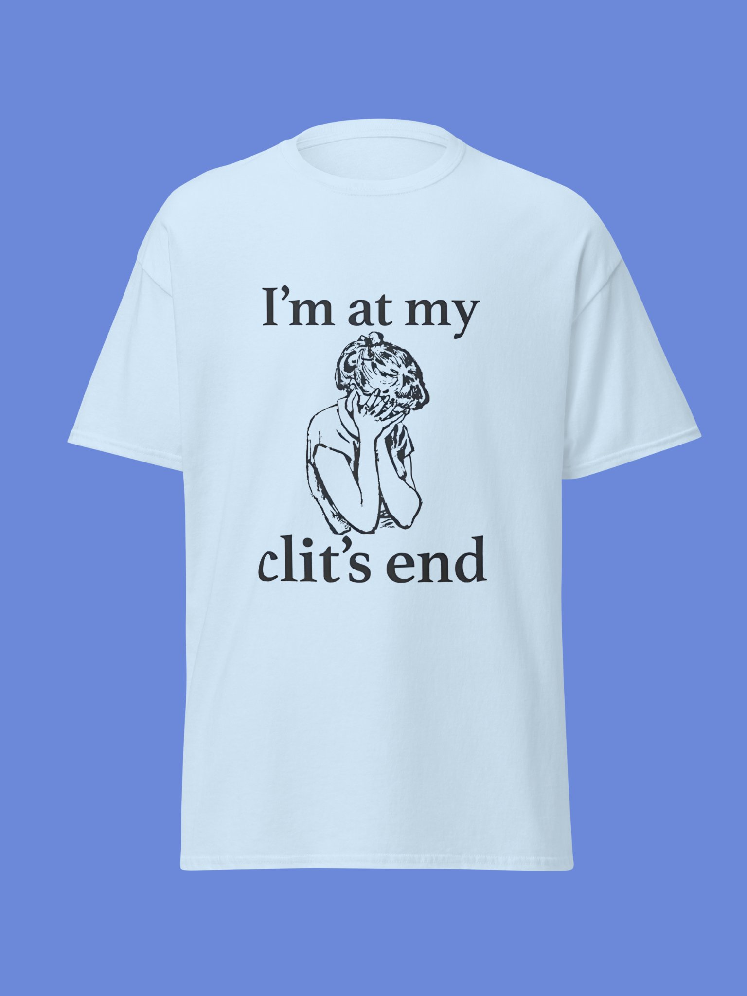 I’m At My Clit’s End Shirt product image (7)