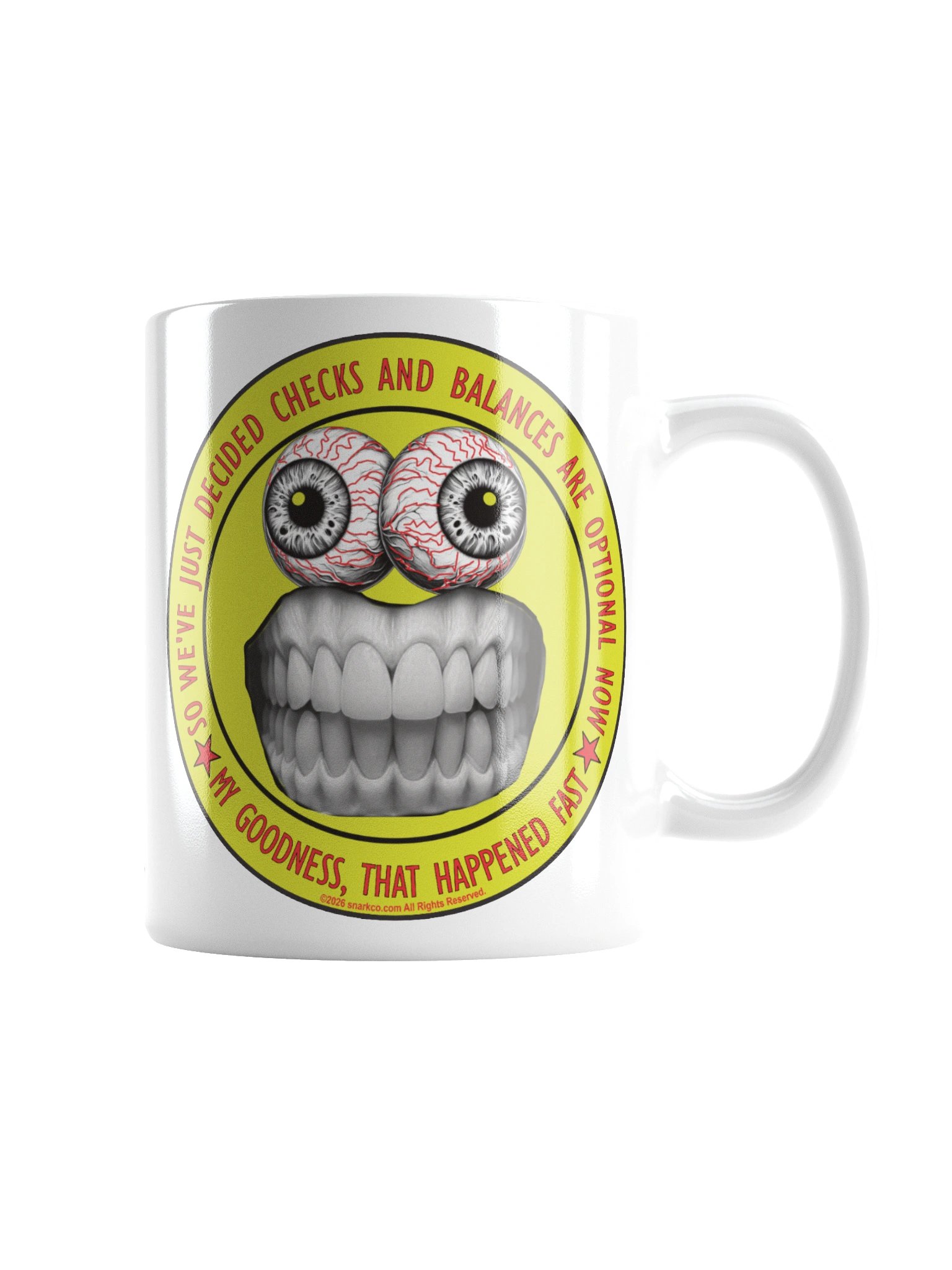 Political message mug says: "So we've just decided checks and balances are optional now, my goodness that happened fast" product image (2)