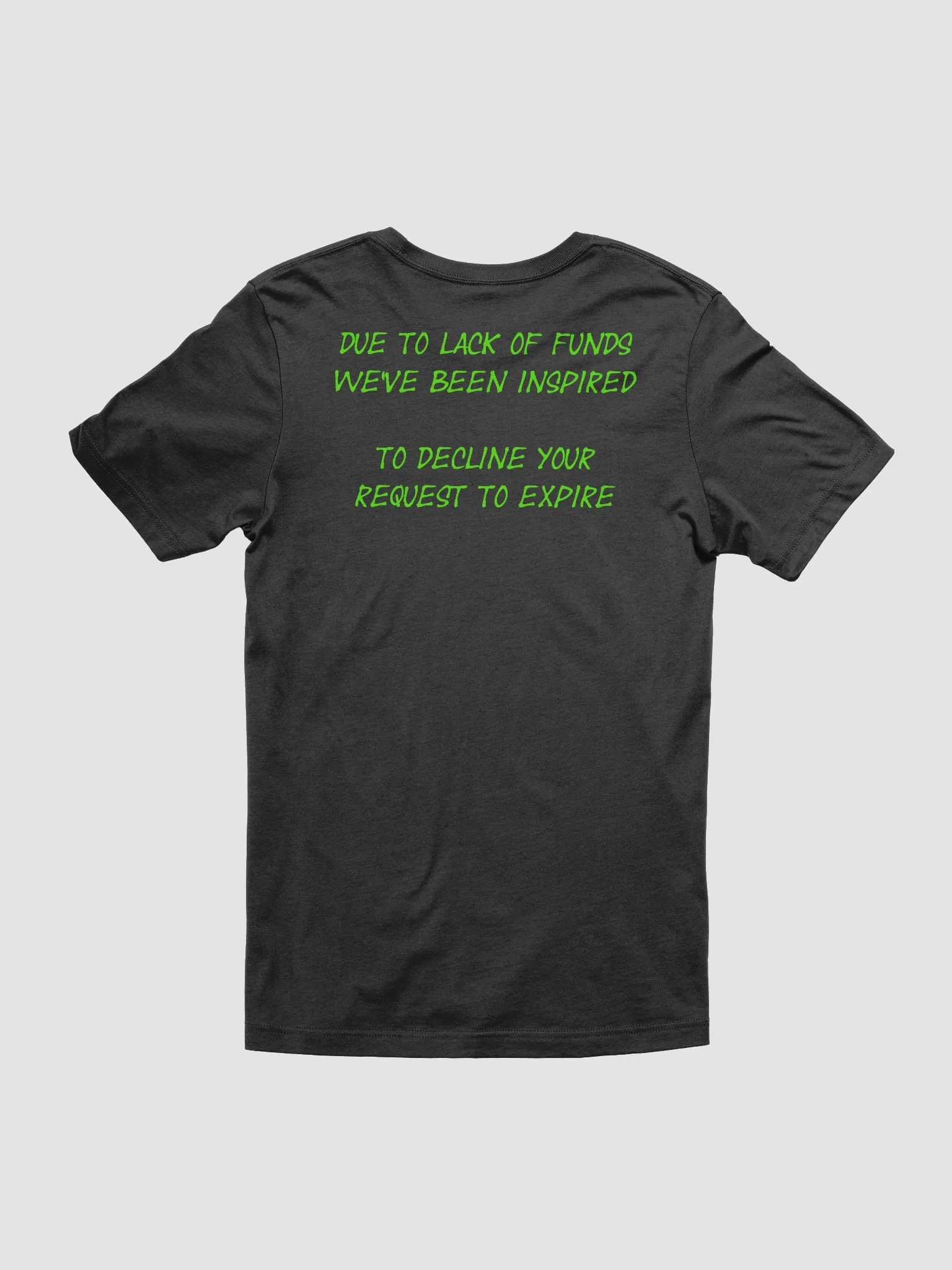 Declined to Expire Soft T-Shirt (Green) product image (2)