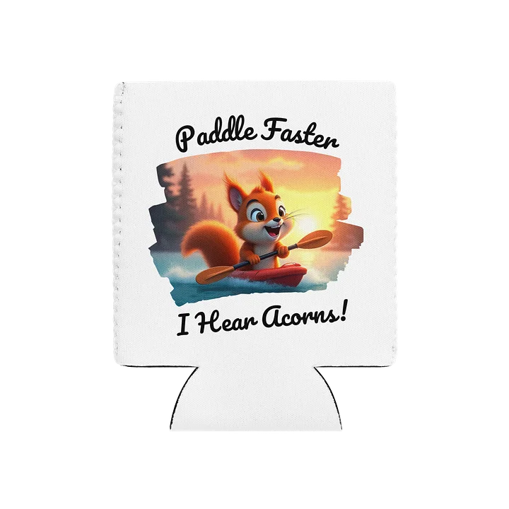Paddle Faster, I Hear Acorns – Funny Kayaking Red Squirrel Coozie Can Cooler product image (1)