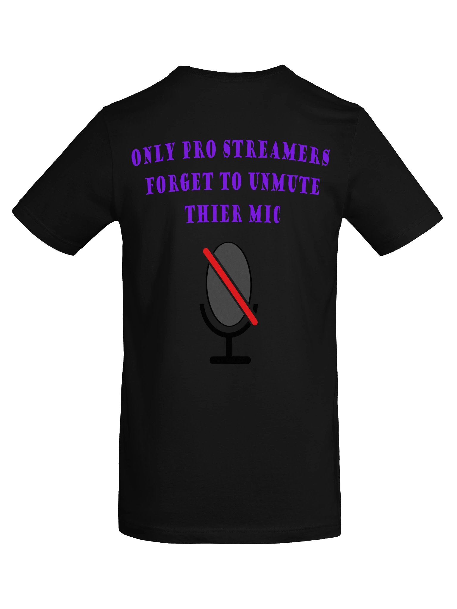 Only Pro Streamers Forget to Unmute product image (58)