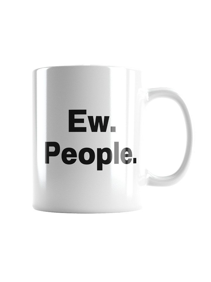 Ew. People. Mug product image (1)