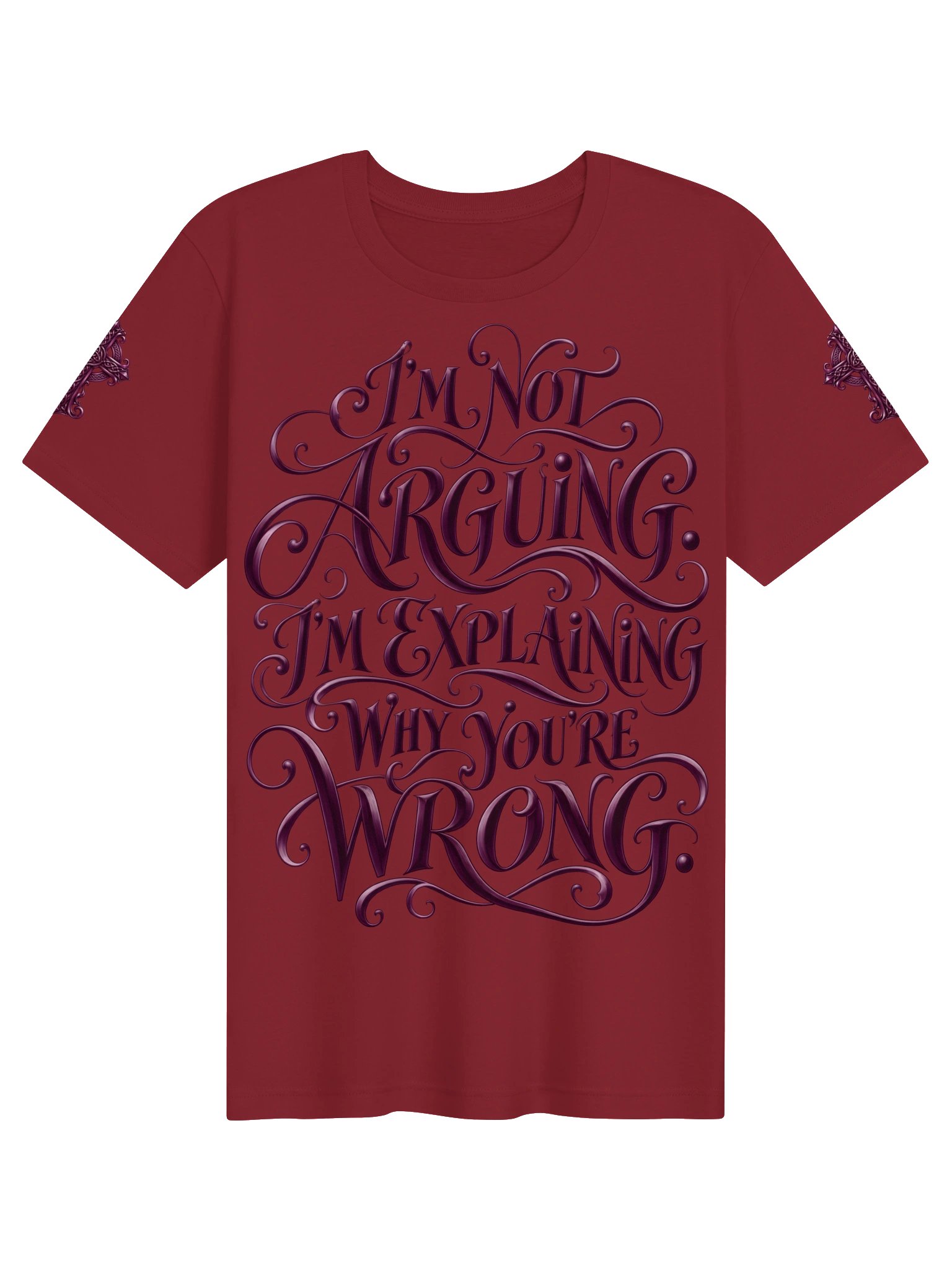 I'm Not Arguing, I'm Explaining Why You're Wrong | Celtic Gothic T-Shirt product image (6)