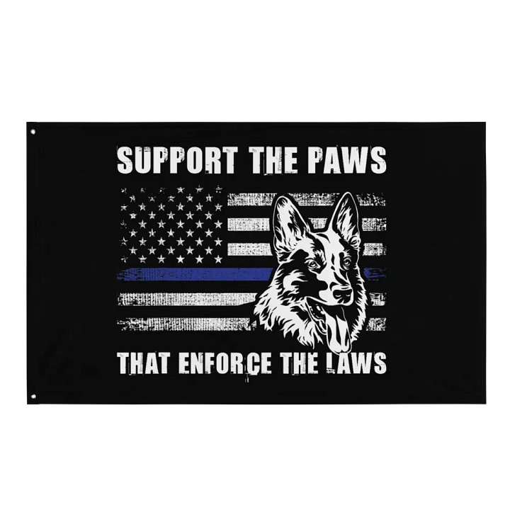 Support the Paws That Enforce the Laws - Flag product image (1)