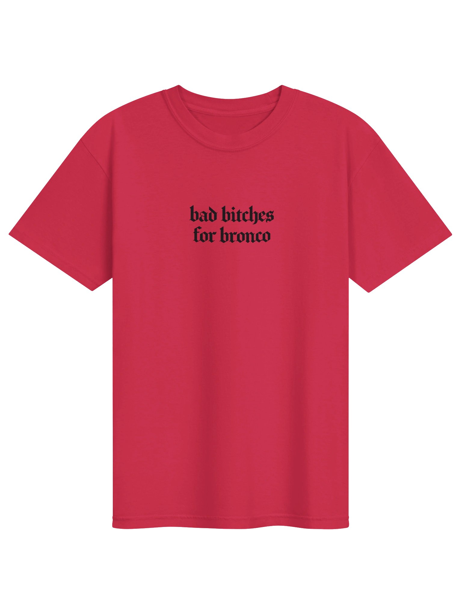 bad bitches for bronco short sleeved t-shirt product image (1)