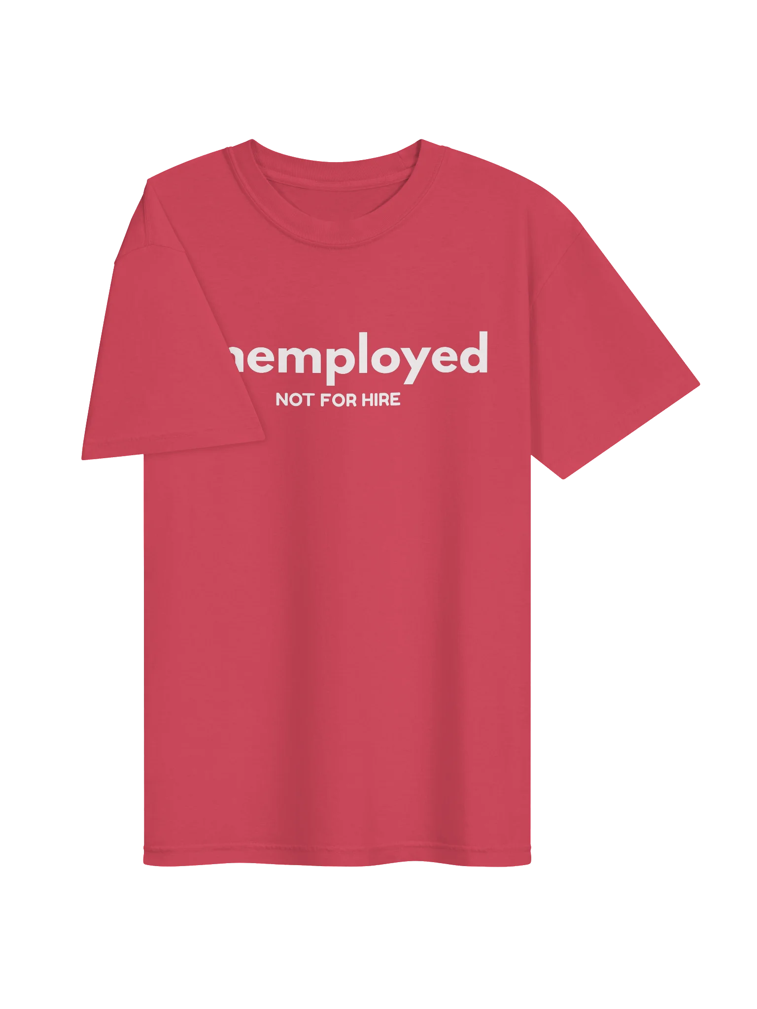 Unemployed Not For Hire Tee product image (19)