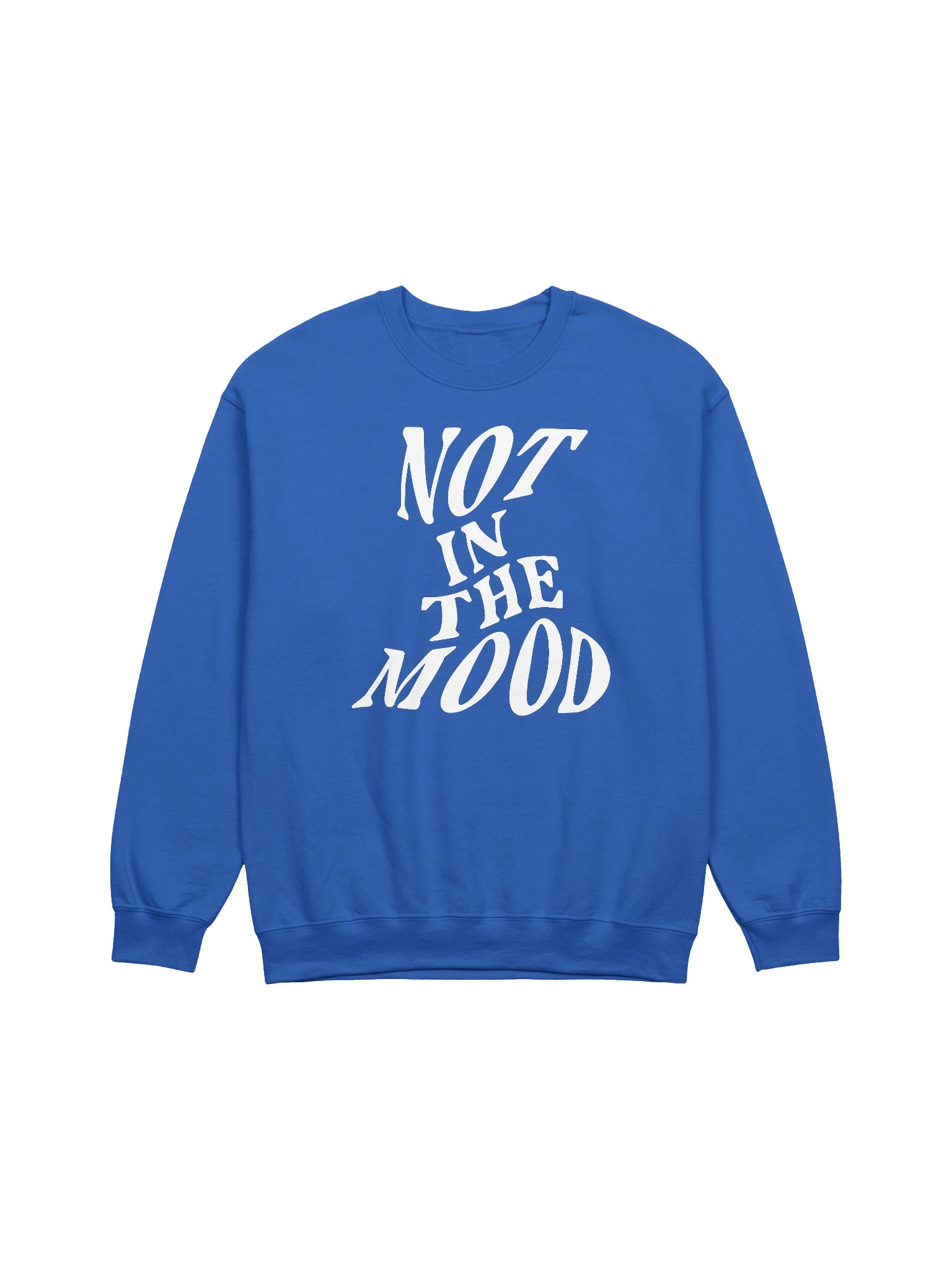 Not In The Mood - Sweatshirt product image (1)
